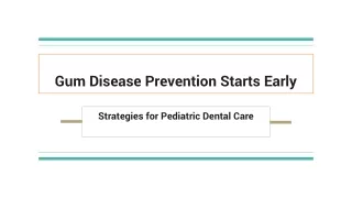 Gum Disease Prevention Starts Early