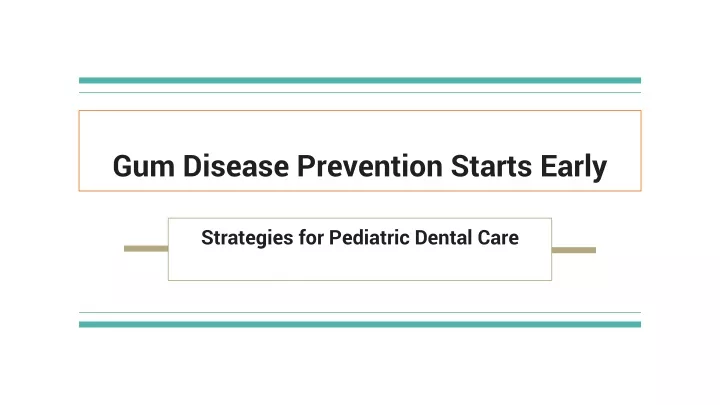 gum disease prevention starts early
