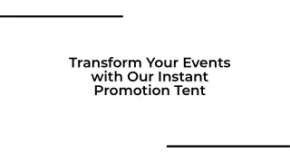 Elevate Your Events Instantly with Our Instant Promotion Tent
