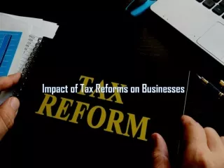 impact of tax reforms on businesses