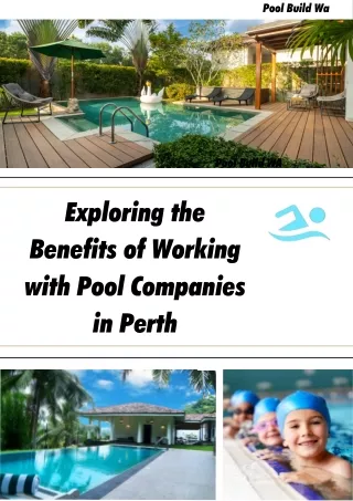 Exploring the Benefits of Working with Pool Companies in Perth - Pool Build WA