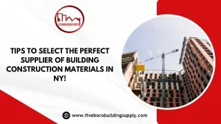 Tips to Select the Perfect Supplier of Building Construction Materials in NY!