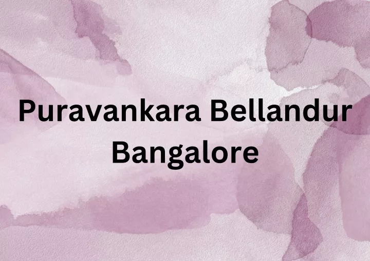 puravankara bellandur bangalore