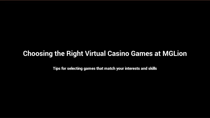 choosing the right virtual casino games at mglion