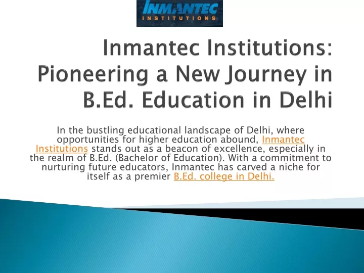 inmantec institutions pioneering a new journey in b ed education in delhi