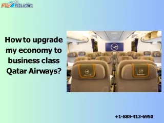 1-888-413-6950 How Do I Upgrade a Seat to Business Class on Qatar Airways?