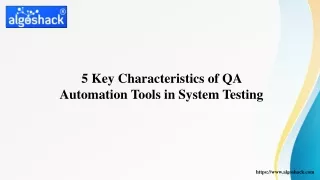 5 Key Characteristics of QA Automation Tools in System Testing