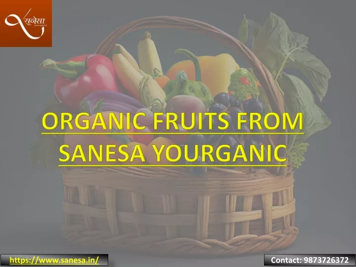 organic fruits from sanesa yourganic