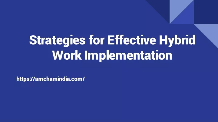 strategies for effective hybrid work implementation