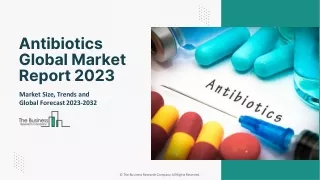 Antibiotics Market Scope, Size, Insights And Future Forecast By 2032