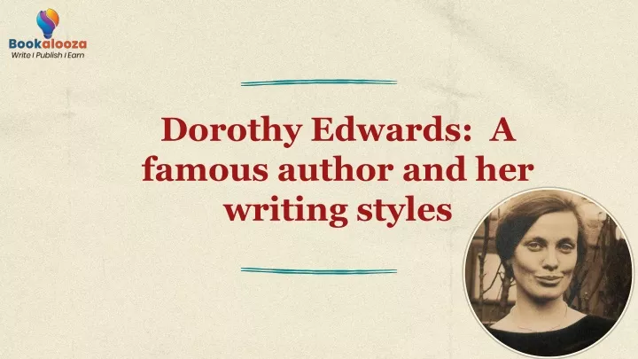 dorothy edwards a famous author and her writing styles
