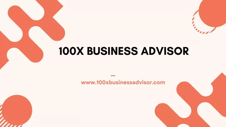 100x business advisor