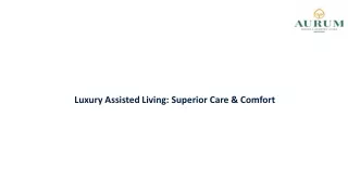 Luxury Assisted Living Superior Care & Comfort