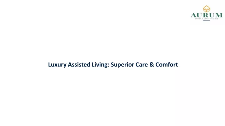luxury assisted living superior care comfort