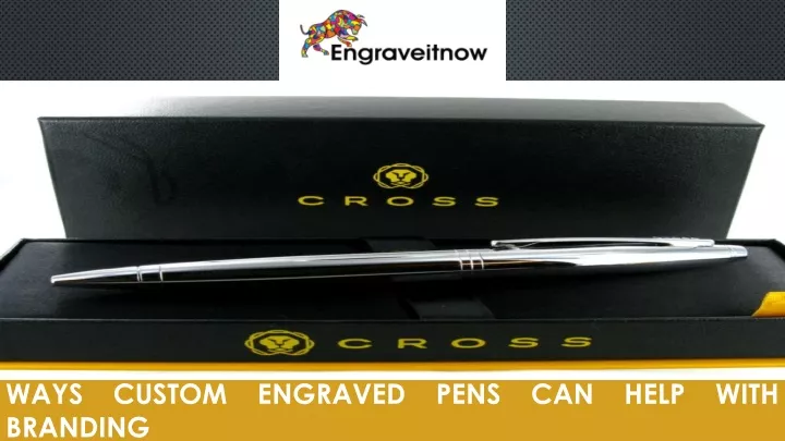 ways custom engraved pens can help with branding