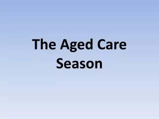 The Aged Care Season