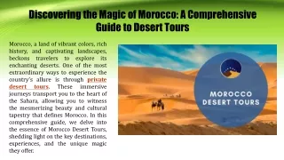 Discovering the Magic of Morocco A Comprehensive Guide to Desert Tours