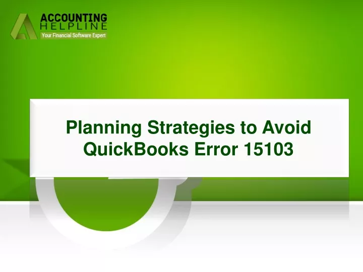 planning strategies to avoid quickbooks error 15103