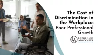 The Cost of Discrimination in the Workplace Poor Professional Growth
