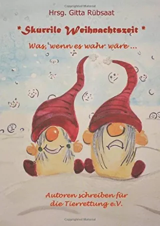 Download ⚡️PDF❤️ *Skurrile Weihnachten*: Was, wenn es wahr waere ... (German Edition)