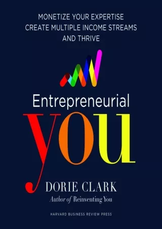 PDF✔️Download❤️ Entrepreneurial You: Monetize Your Expertise, Create Multiple Income Streams, and Thrive