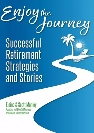 Ebook❤️(download)⚡️ Enjoy The Journey: Successful Retirement Strategies and Stories