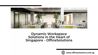 Dynamic Workspace Solutions in the Heart of Singapore - OfficeSolutions
