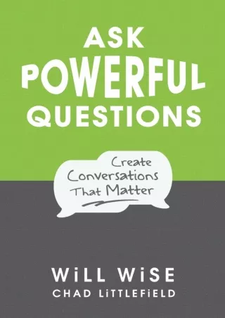 [PDF]❤️DOWNLOAD⚡️ Ask Powerful Questions: Create Conversations That Matter