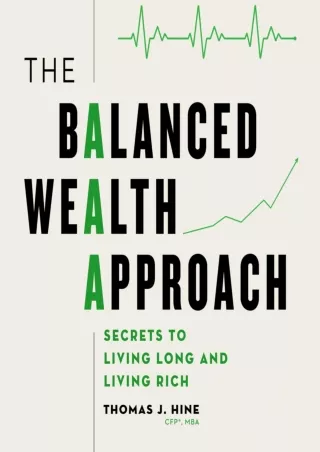 book❤️[READ]✔️ The Balanced Wealth Approach: Secrets to Living Long and Living Rich