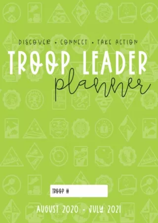 [DOWNLOAD]⚡️PDF✔️ Troop Leader Planner: The Ultimate Organizer For All Troop Levels, Aug 2020 - Jul 2021 (Lime)