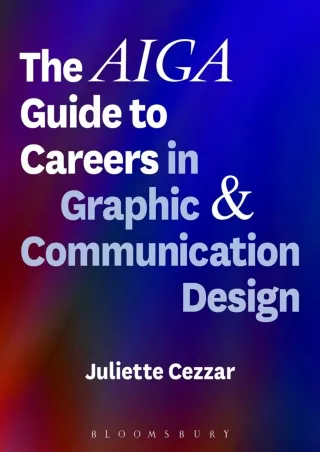 Download⚡️ The AIGA Guide to Careers in Graphic and Communication Design