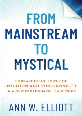 [PDF]❤️DOWNLOAD⚡️ From Mainstream to Mystical: Embracing the Power of Intuition and Synchronicity in a New Paradigm of L