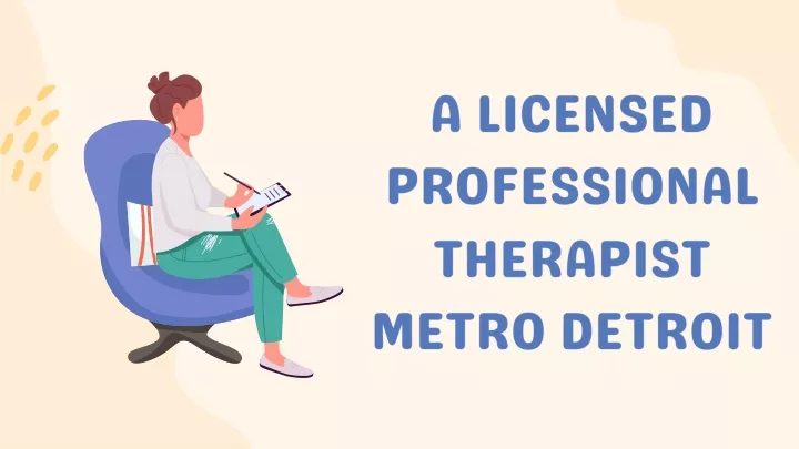 a licensed professional therapist metro detroit