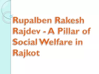 Rupalben Rakesh Rajdev - A Pillar of Social Welfare in Rajkot