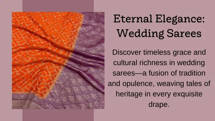 eternal elegance wedding sarees