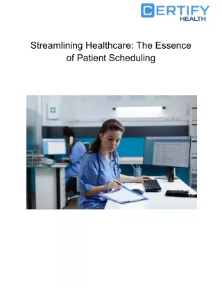 Streamlining Healthcare_ The Essence of Patient Scheduling