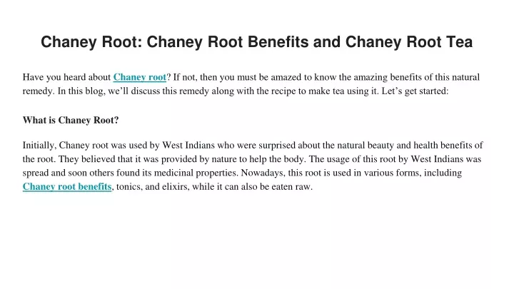 chaney root chaney root benefits and chaney root tea