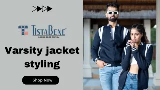 Varsity jacket styling