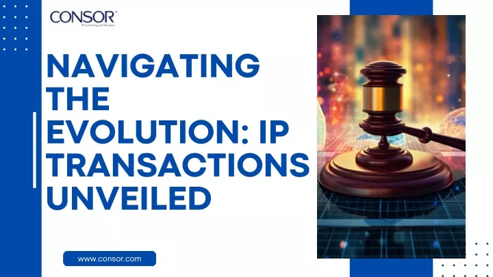 navigating the evolution ip transactions unveiled