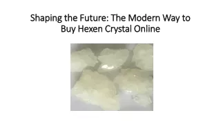 Shaping the Future The Modern Way to Buy Hexen Crystal Online