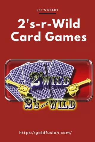 2's-r-Wild Card Games