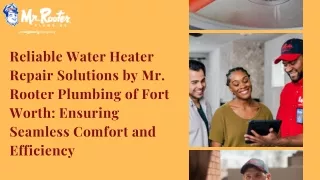 Get Reliable Water Heater Repair Solutions by Mr. Rooter Plumbing of Fort Worth