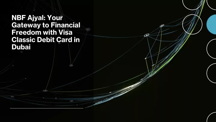 nbf ajyal your gateway to financial freedom with visa classic debit card in dubai