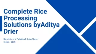 Complete Rice Processing Solutions - Aditya Drier