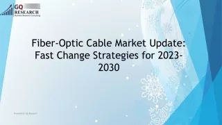Global Fiber-Optic Cable Market Growth Potential and Forecast 2023-2030