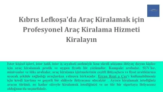 Kıbrıs Lefkoşa'da Araç Kiralamak için Profesyonel Araç Kiralama Hizmeti Kiralayın