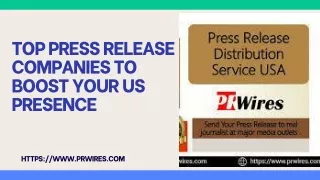Top Press Release Companies to Boost Your US Presence