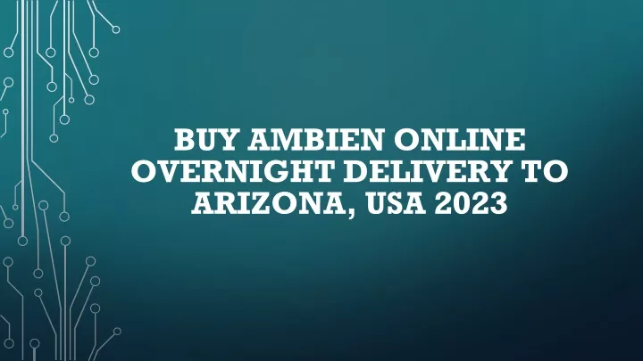 buy ambien online overnight delivery to arizona usa 2023