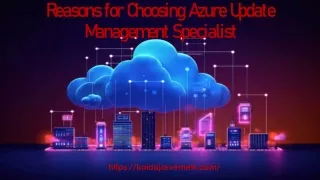 Reasons for Choosing Azure Update Management Specialist