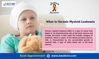 What is Chronic Myeloid Leukemia ?